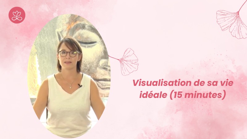 Jour 13 - Visualisation de sa vie idéale (15 minutes)